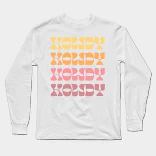 HOWDY  // Retro Country Fan Design Long Sleeve T-Shirt